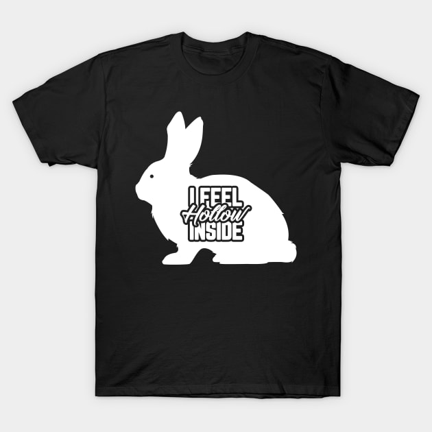 I Feel Hollow Inside Funny Easter Bunny Chocolate T-Shirt by trendingoriginals